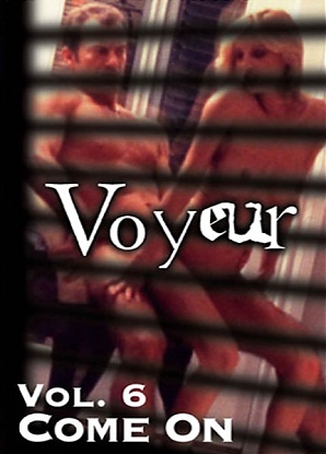 Voyeur 6: Come On